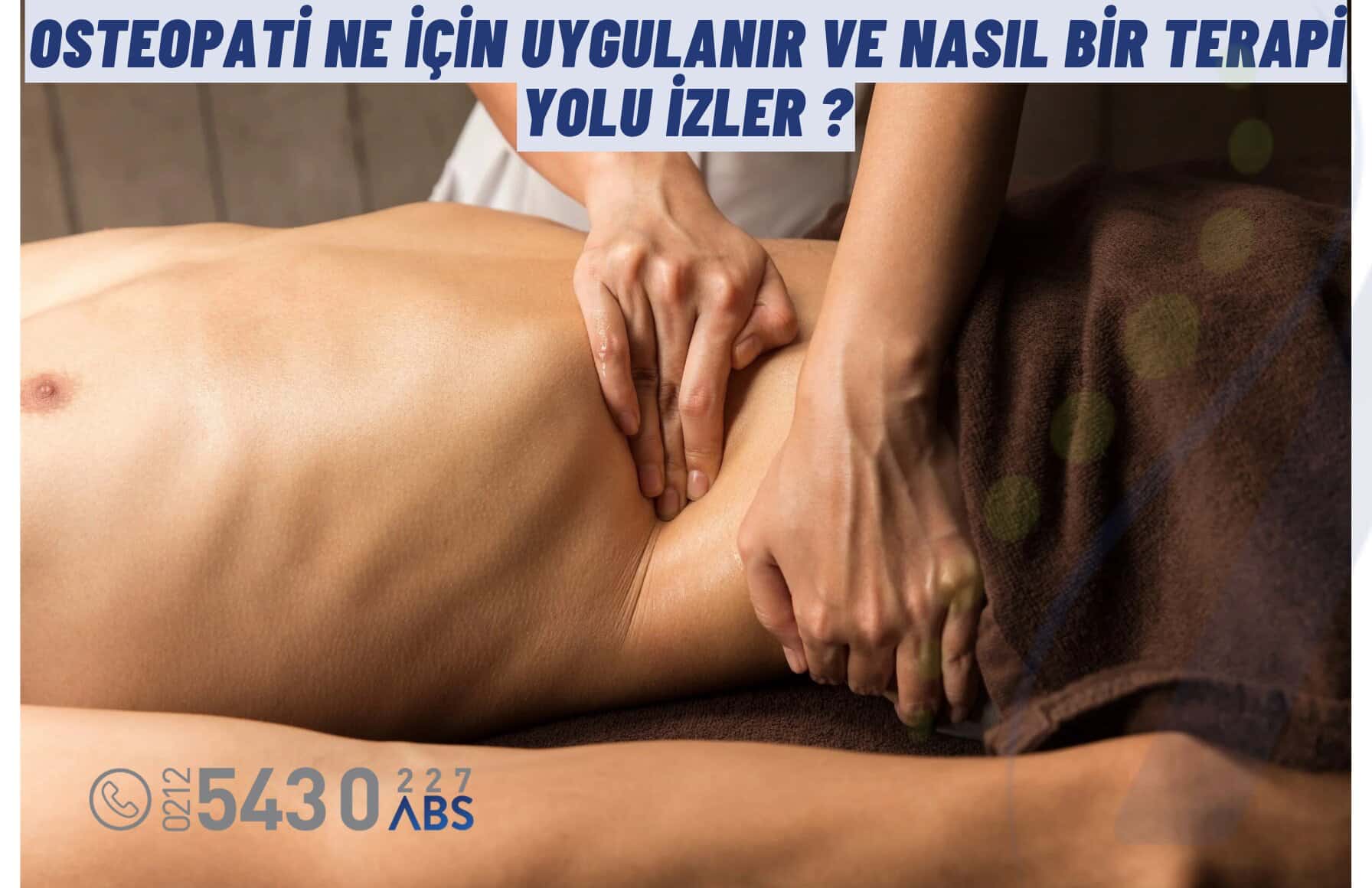 Osteopati Ne İçin Uygulanır ve Nasıl Bir Terapi Yolu İzler ?