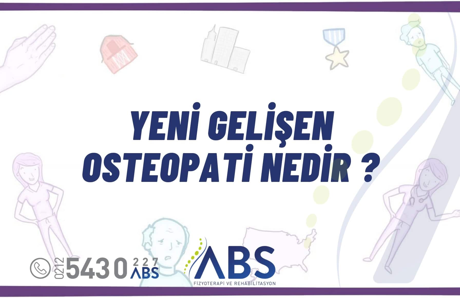 Yeni Gelişen Osteopati Nedir ?