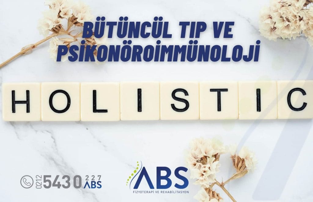 Bütüncül Tıp ve Psikonöroimmünoloji