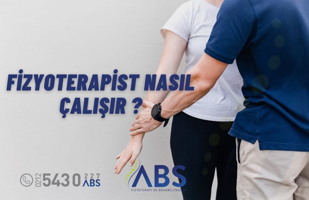 Fizyoterapist Nasıl Çalışır