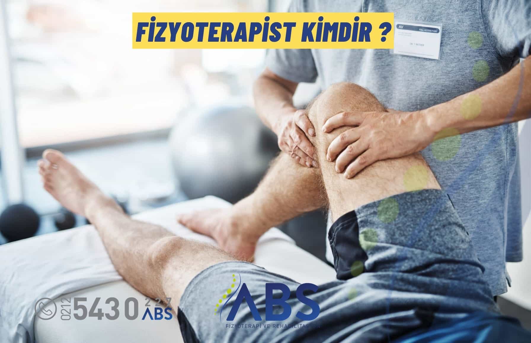 Fizyoterapist Kimdir ?