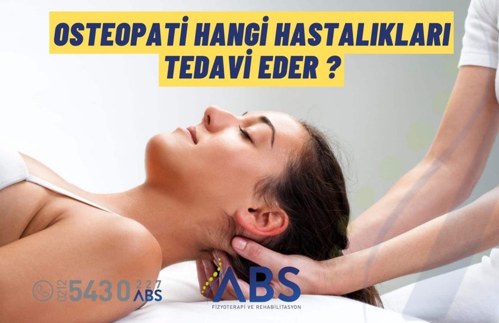 Osteopati Hangi Hastalıkları Tedavi Eder