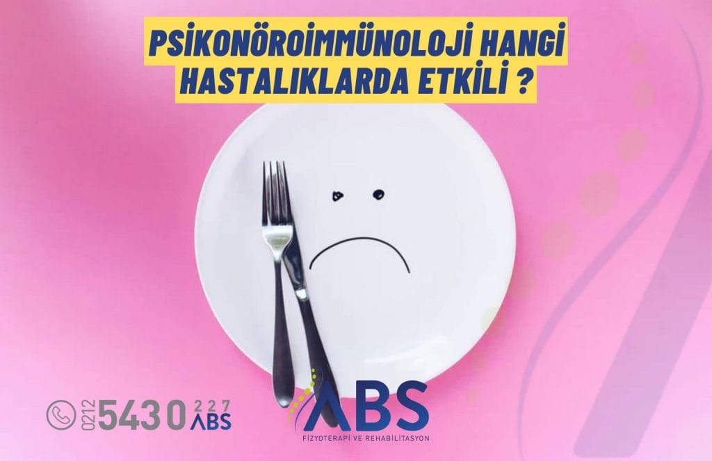 Psikonöroimmünoloji Hangi Hastalıklarda Etkili
