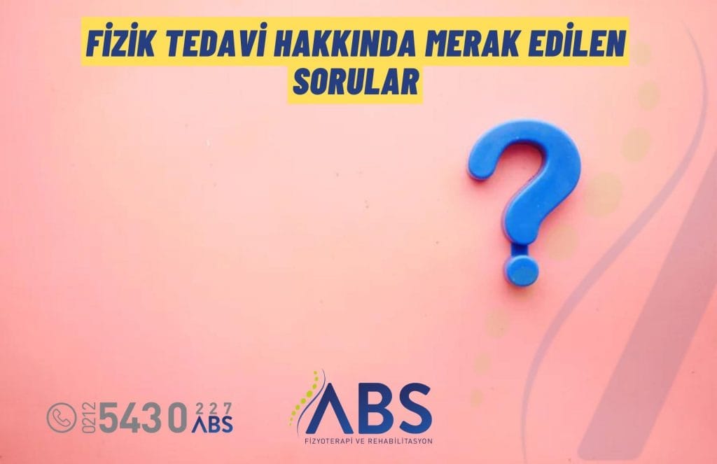 Fizik Tedavi Hakkında Merak Edilen