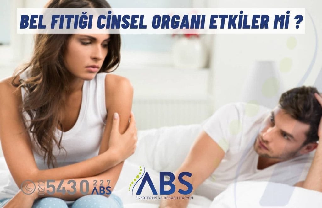 Bel Fıtığı Cinsel Organı Etkiler mi