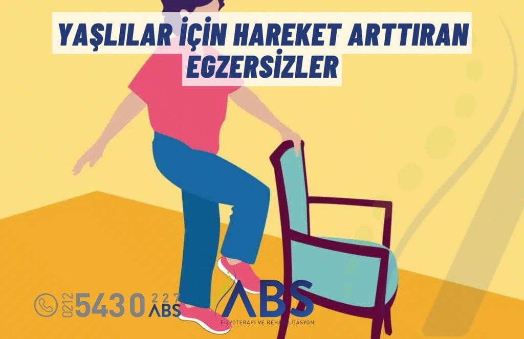 Yaşlılar İçin Hareket Arttıran Egzersizler
