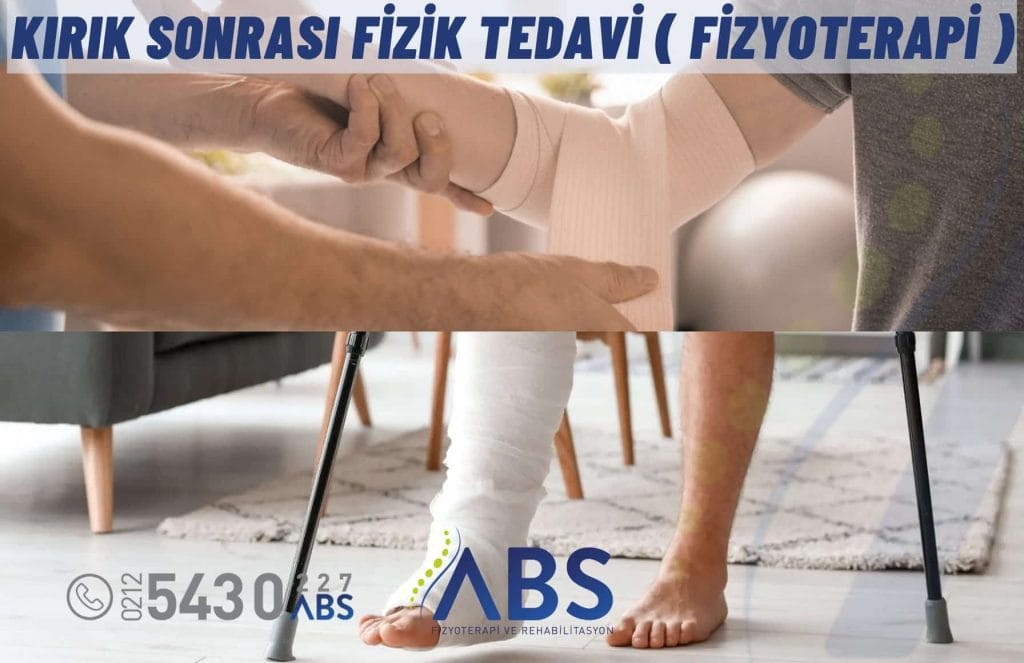 Kırık Sonrası Fizik Tedavi