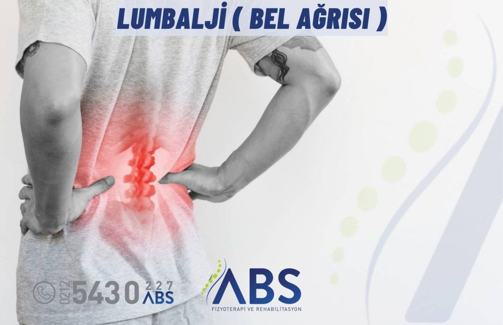 Lumbalji ( Bel Ağrısı )