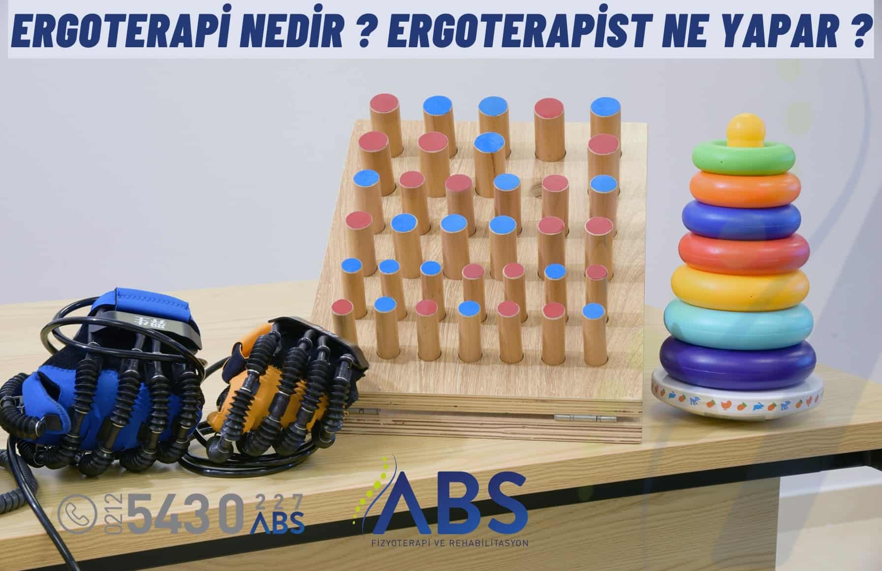 Ergoterapi Nedir ? Ergoterapist Ne Yapar ?