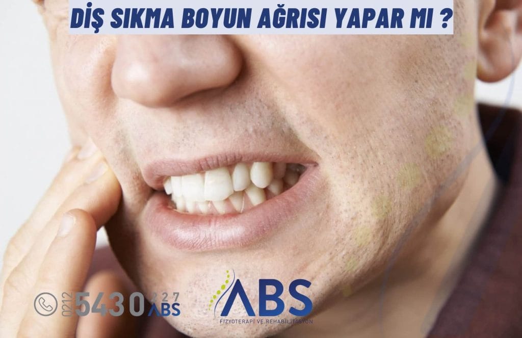 Diş Sıkma Boyun Ağrısı Yapar mı
