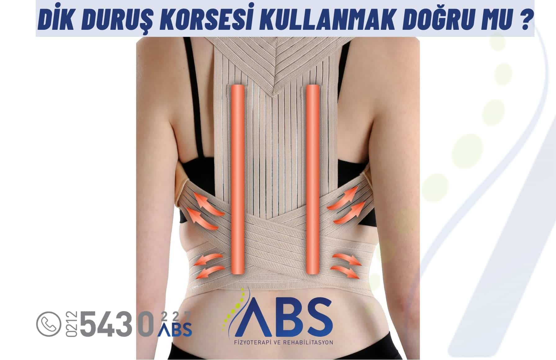 Dik Duruş Korsesi Kullanmak Doğru mu ?