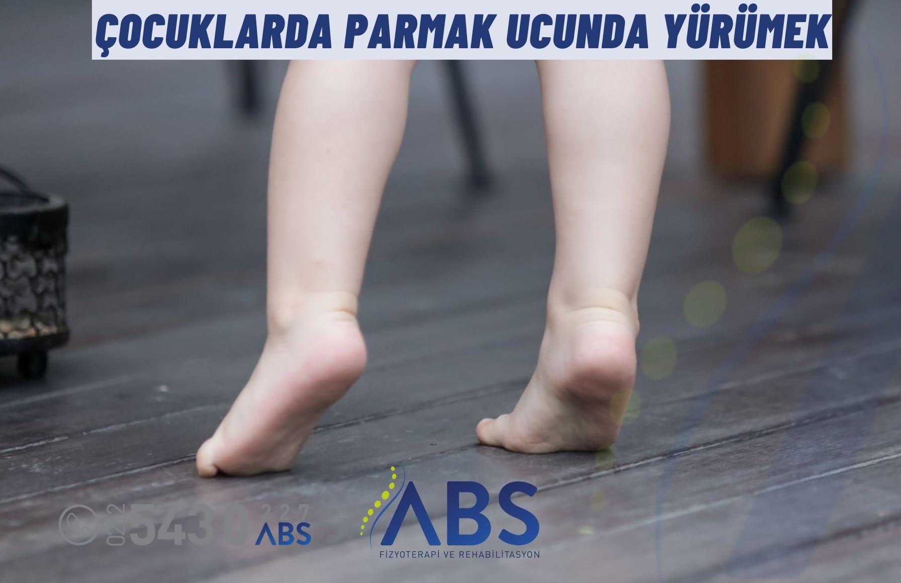Çocuklarda Parmak Ucunda Yürümek