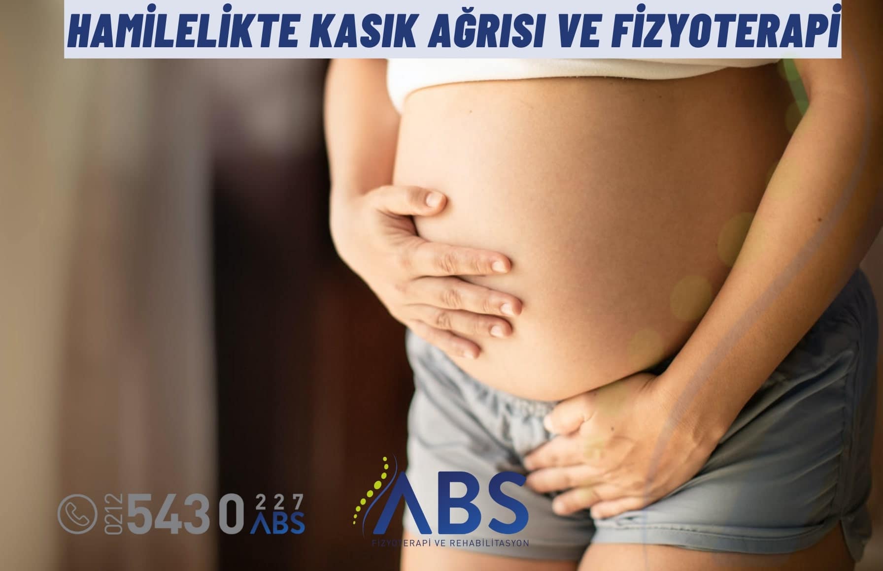 Hamilelikte Kasık Ağrısı ve Fizyoterapi