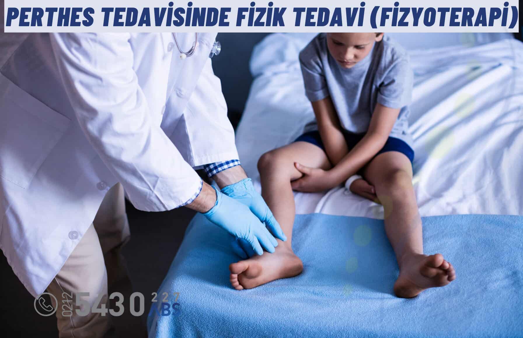 Perthes Tedavisinde Fizik Tedavi (Fizyoterapi)